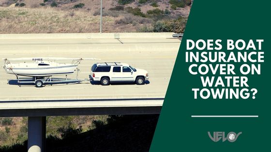 Does Boat Insurance Cover on Water Towing? (is the Vessel or Person Covered?)
